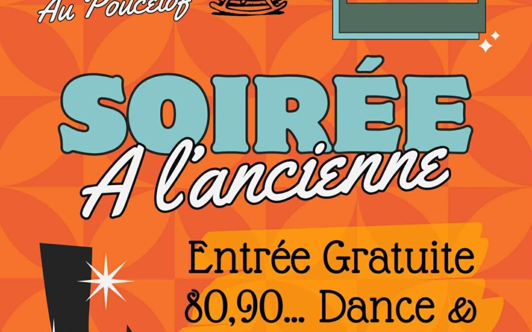 SOIRÉE À L&rsquo;ANCIENNE